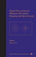 Signal Processing for Magnetic Resonance Imaging and Spectroscopy