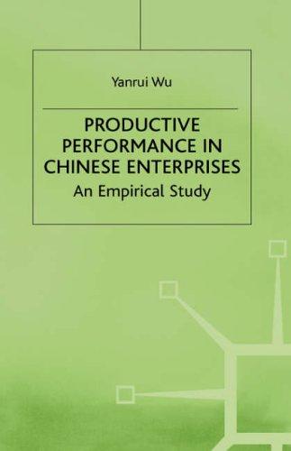 Productive Performance of Chinese Enterprises: An Empirical Study