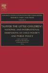 Suffer the Little Children: National and International Dimensions of Child Poverty and Public Policy International ed Edition