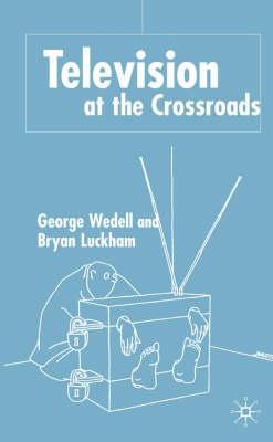 Television At the Crossroads