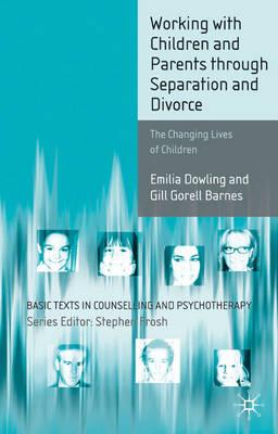 Working With Children & Parents (Basic Texts in Counselling and Psychotherapy)