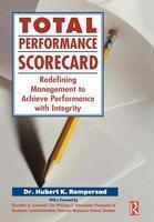 Total Performance Scorecard Redefining Management To Achieve Performance With Integrity