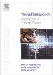 Transforming Hr: Creating Value Through People (The Hr Series)