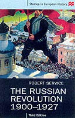 The Russian Revolution, 1900-1927, Third Edition (Studies in European History)