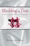 Wedding As Text: Communicating Cultural Identities Through Ritual