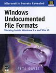 Windows Undocumented File Formats: Working Inside 16- and 32-bit Windows Pap/Dsk Edition