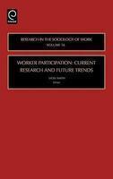 Worker Participation: Current Research and Future Trends annotated ed Edition