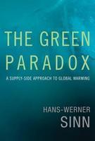 The Green Paradox: A Supply-Side Approach to Global Warming