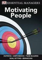 Essential Managers : Motivating People