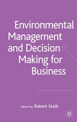 Environmental Management and Decision Making for Business