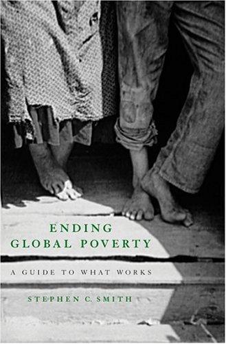 Ending Global Poverty: A Guide to What Works