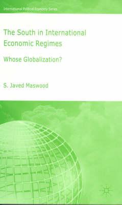 The South inInternational Economic Regimes: Whose Globalization? (International Political Economy)