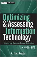 Optimizing and Assessing Information Technology, + Web Site: Improving Business Project Execution