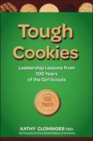 Tough Cookies: Leadership Lessons from 100 Years of the Girl Scouts