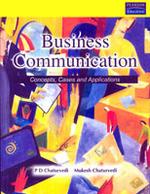 Business Communication: Concepts, Cases and Applications 