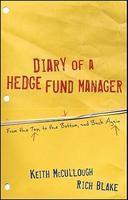 Diary of a Hedge Fund Manager: From the Top, to the Bottom, and Back Again