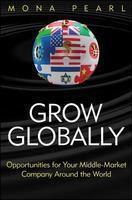 Grow Globally: Opportunities for Your Middle-Market Company Around the World