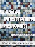 Race, Ethnicity, and Health: A Public Health Reader