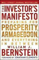 The Investor's Manifesto: Preparing for Prosperity, Armageddon, and Everything in Between