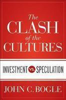 The Clash of the Cultures: Investment vs. Speculation