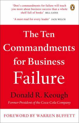 The Ten Commandments for Business Failure 1st Edition