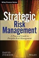 Strategic Risk Management: A Practical Guide to Portfolio Risk Management