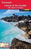 Frommer's Cancun and the Yucatan