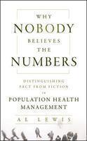 Why Nobody Believes the Numbers: Distinguishing Fact from Fiction in Population Health Management