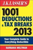 J.K. Lasser's 1001 Deductions and Tax Breaks: Your Complete Guide to Everything Deductible