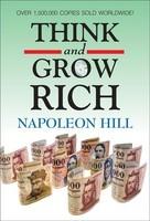 Think And Grow Rich: Napoleon Hill