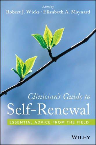 Clinician's Guide to Self-Renewal: Essential Advice from the Field