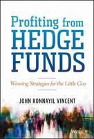 Profiting from Hedge Funds: Winning Strategies for the Little Guy