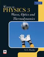 Course In PHYSICS 3 : Waves, Optics And Thermodynamics