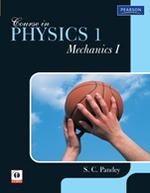 Course In PHYSICS 1 : Mechanics I