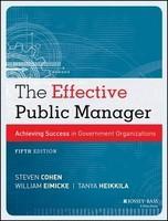 The Effective Public Manager: Achieving Success in Government Organizations