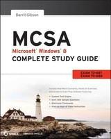 McSa: Microsoft Windows 8 Complete Study Guide: Exams 70-687 and 70-688