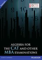 Algebra For The CAT And Other MBA Examinations