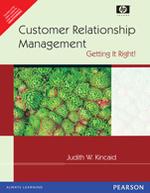 Customer Relationship Management : Getting It Right!