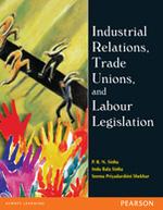 Industrial Relations, Trade Unions, and Labour Legislation