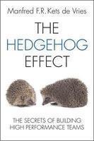 The Hedgehog Effect: Executive Coaching and the Secrets of Building High Performance Teams