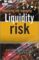 Measuring and Managing Liquidity Risk