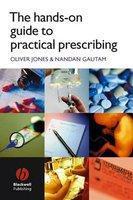 The Hands-On Guide to Practical Prescribing