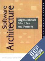 Software Architecture : Organizational Principles and Patterns