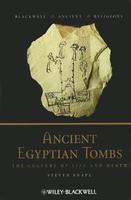 Ancient Egyptian Tombs: The Culture of Life and Death