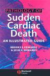 Pathology of Sudden Cardiac Death: An Illustrated Guide