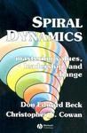 Spiral Dynamics: Mastering Values, Leadership and Change