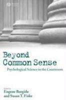 Beyond Common Sense: Psychological Science in the Courtroom