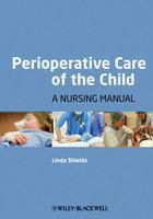 Perioperative Care of the Child: A Nursing Manual