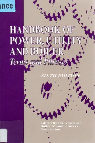 Handbook of Power, Utility, and Boiler: Terms and Phrases 