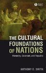 The Cultural Foundations of Nations: Hierarchy, Covenant, and Republic